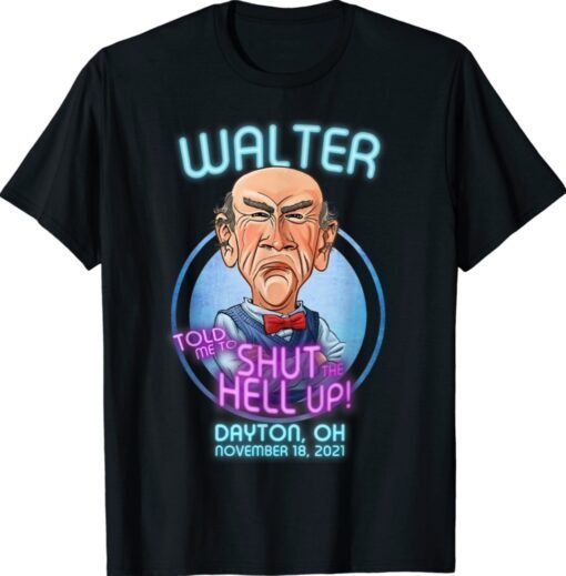 Walter Dayton OH 2022 Shirt