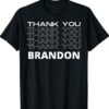 Funny Thank You Brandon Political Pro Biden Shirt