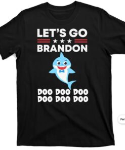 Babby Let's Go Brandon Doo Doo Doo Shark Shirt