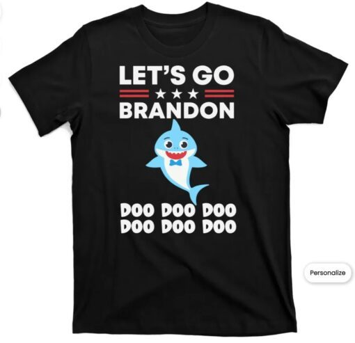 Babby Let's Go Brandon Doo Doo Doo Shark Shirt