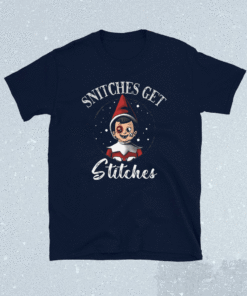 Snitches Get Stitches Shirt