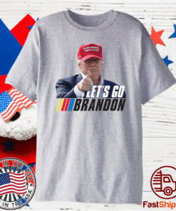 TRUMP Let's Go Brandon Nascar Shirt