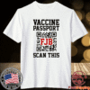 Vaccine Passport FJB Scan This Shirt