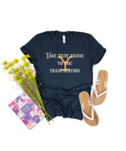 Take That Trash To the Train Station Beth Dutton Yellowstone Shirt