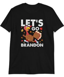 Lets Go Brandon Thanksgiving Shirt, FJB Parody Shirt, Republican Shirt, Conservative Shirt, ANTI Joe Biden Shirt, Fuck Joe Biden Shirt