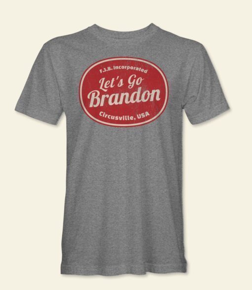 FJB Incorporated Lets Go Brandon Circusville Shirt