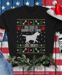 My Dog Is Smarter Than Joe Biden Ugly Christmas Sweater