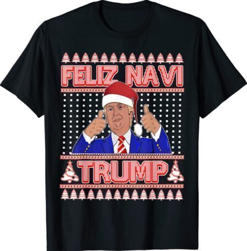 Trump Ugly Christmas Sweater Feliz Navi Trump Republican Shirt