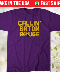 Callin Baton Rouge Shirt