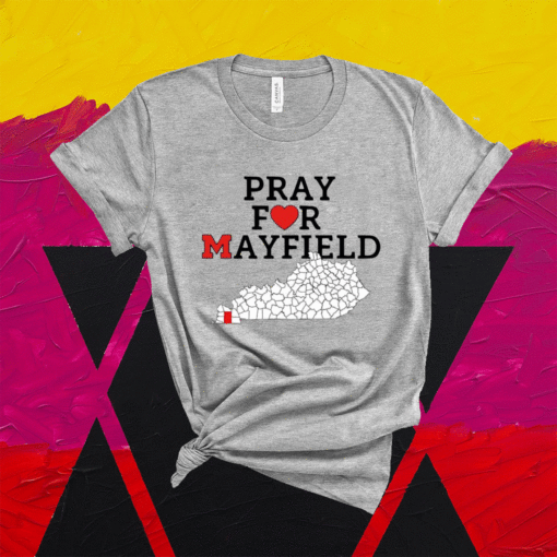 Pray for Mayfield, Kentucky Shirt