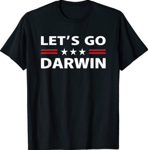 Lets Go Darwin Shirt Sarcastic Men Let’s Go Darwin T-Shirt