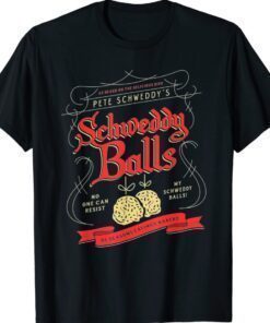 Schweddy Balls Shirt
