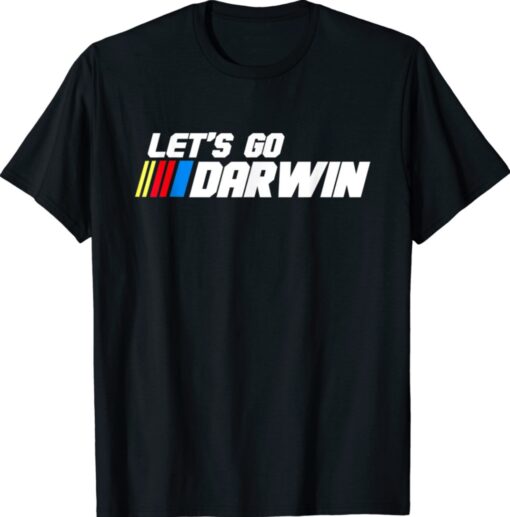 Let’s Go Darwin Nascar Shirt
