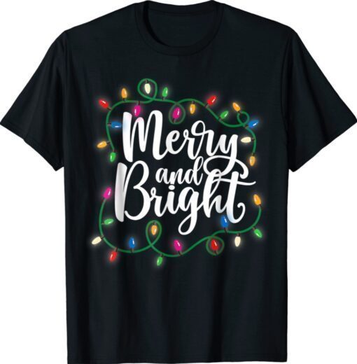 Funny Merry and Bright Christmas Lights Xmas Holiday Shirt