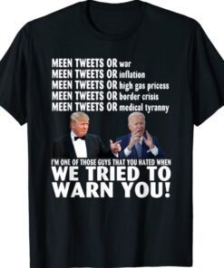 Trump and Joe Biden we tried to warn you Shirt