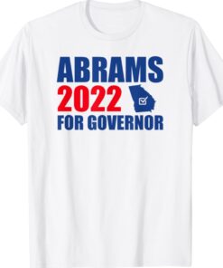 Abrams 2022 Stacey Abrams For Governor Shirt