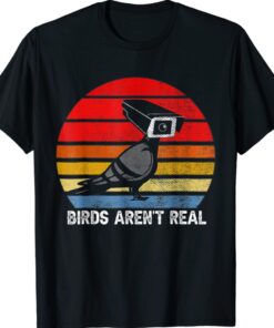 Birds Are Not Real Funny Bird Watching Spies Shirt