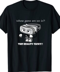 Whose Game Virtual Reality Humor Funny Shirt