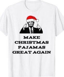 Trump Make Christmas Pajamas Great Again Shirt