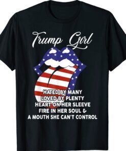 Trump Girl American Flag Mouth Hated By Many Republican Shirt