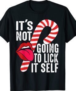 Ugly Christmas It's Not Going to Lick Itself Candy Cane Shirt