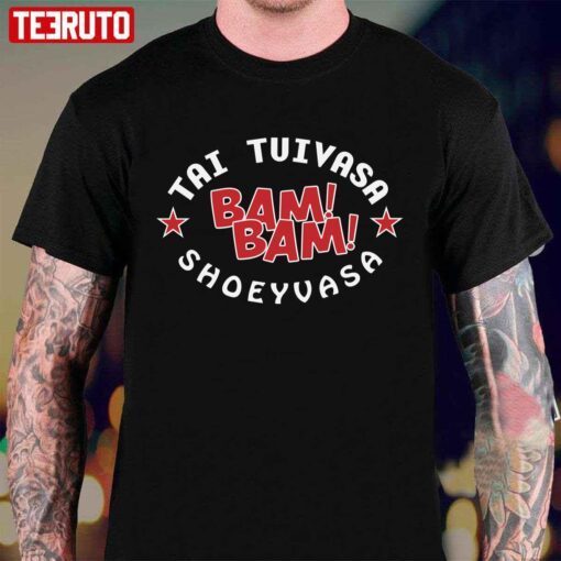 Tai Tuivasa Bam Bam Shoeyvasa Shirt