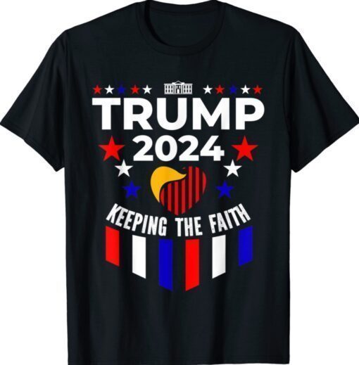 Trump 2024 Keeping The Faith Shirt