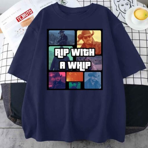 Rip With A Whip Video Game Style Funny Meme Shirt