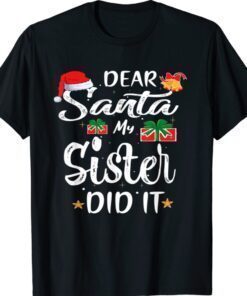 Dear Santa My Sister Did It Funny Christmas Pajama Shirt