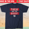 These Are The Guys New England Shirt