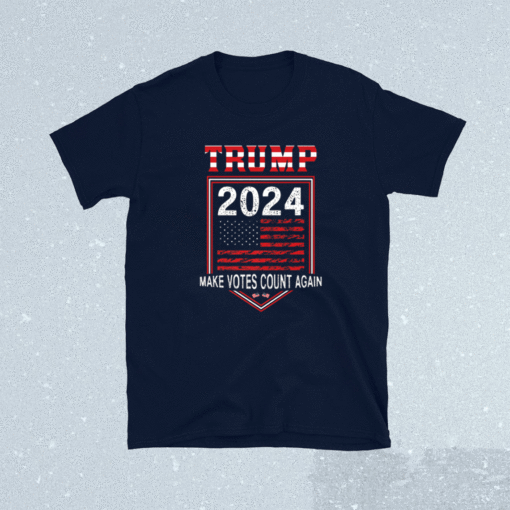 Trump 2024 Make Votes Count Again Shirt