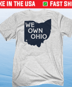 WE OWN OHIO SHIRT