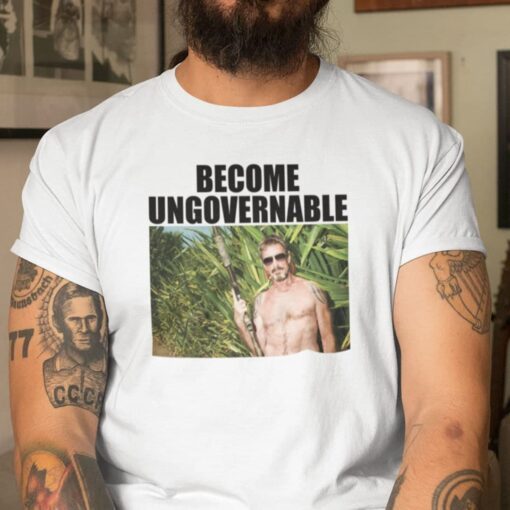 Become Ungovernable John McAfee Shirt