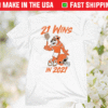 21 Wins Shirt