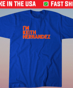 I'm Keith Hernandez NYC Shirt