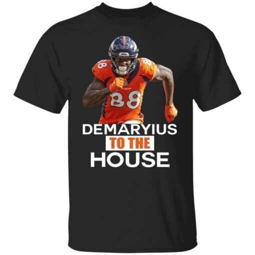 Demaryius To The House Shirt