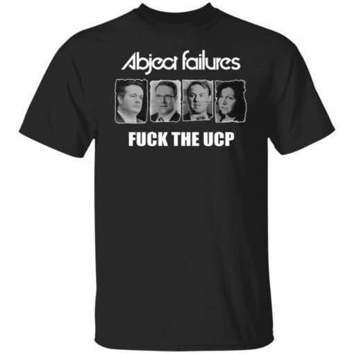 Abject Failures Fuck The UCP Shirt