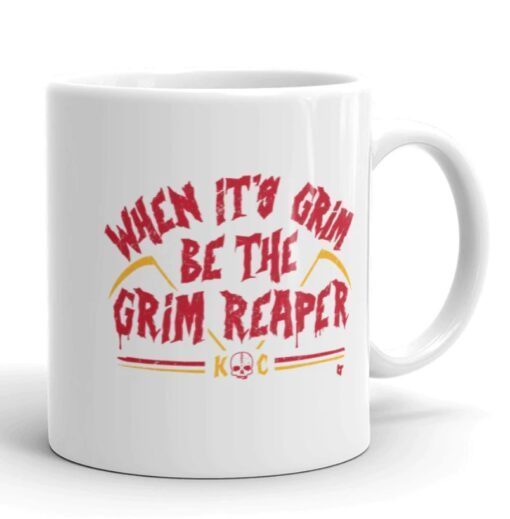 WHEN IT'S GRIM BE THE GRIM REAPER MUG