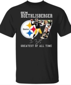 Ben Roethlisberger Greatest Of All Time Signature Shirt