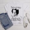 Betty White Shirt, Betty White Merch, Betty White Apparel, Betty White Gift, Golden Girls Shirt, Golden Girls Gift
