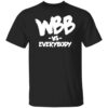 WBB Vs Everybody Shirt