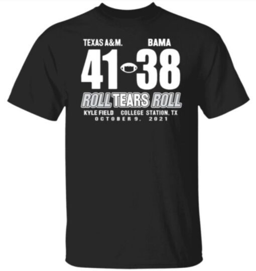 Texas A&M 41 Vs Bama Roll Tears Roll Pocket Shirt