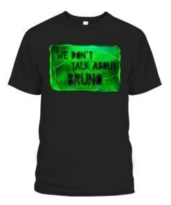 We Don’t Talk About Bruno Shirt