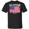 US Citizen Est 2022 Shirt