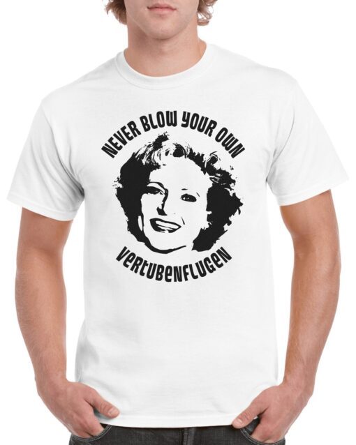 Golden Girls Never blow your own vertubenflugen Betty White Rose Shirt