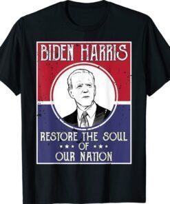 Biden Harris Restore The Soul Of Our Nation Funny Usa Flag Vintage Shirt