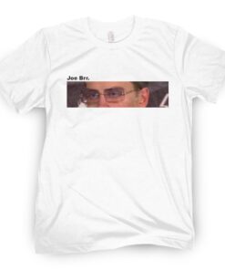 Joe Brr Shirt