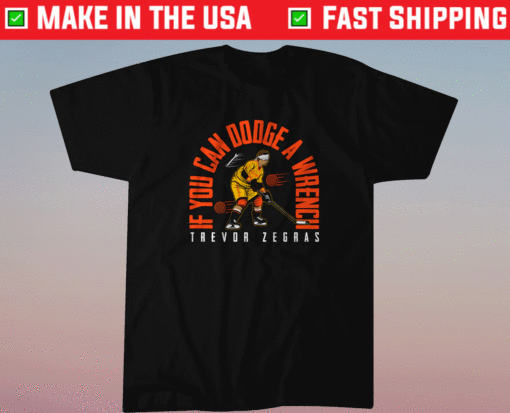 Trevor Zegras If You Can Dodge A Wrench Shirt