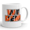 WE DEM MUG