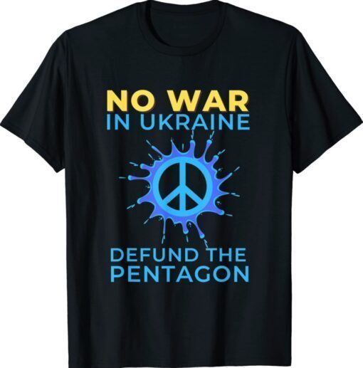 No War in Ukraine Shirt